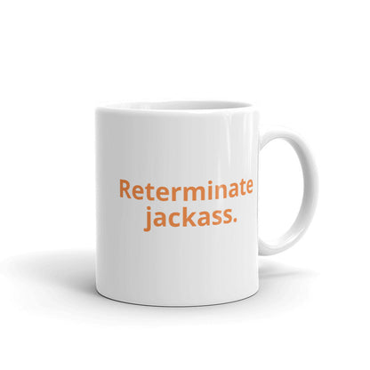 MTRJ - Money's Tight Reterminate Jackass Mug - Multimode